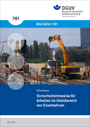 DGUV-Information „Sicherheitshinweise für Arbeiten im FGleisbereich vin Eisenbahnen“